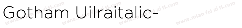 Gotham Uilraitalic字体转换